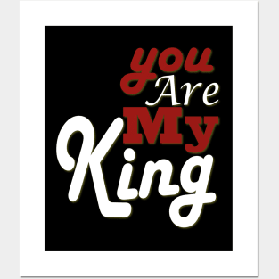 you are my king Posters and Art